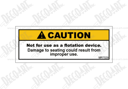 MR7029 label graphic. Caution, Seat not for use as a flotation.