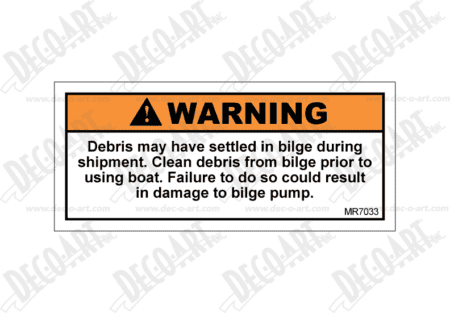 MR7033 label graphic. Warning! Clear debris from bilge prior to using boat