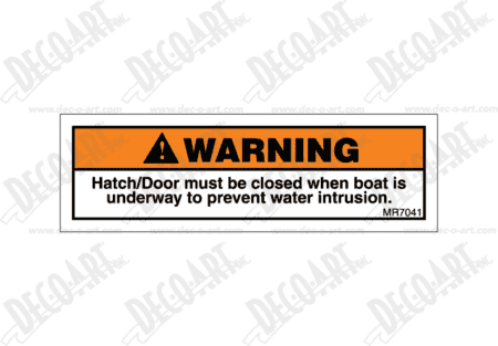 Warning! Hatch/door must be closed when boat is underway