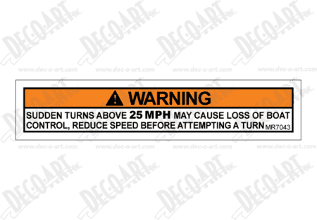 MR7043 label graphic. Warning! Sudden turns above 25 mph cause loss of control.