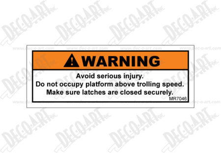 MR7046 label graphic. Warning! Do not occupy platform above trolling speed