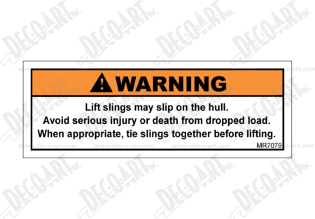 MR7079 label graphic. Warning! Lift slings may slip on the hull.